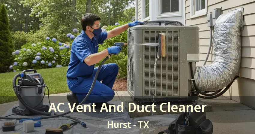 AC Vent And Duct Cleaner Hurst - TX