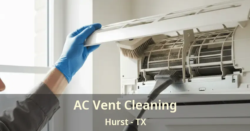 AC Vent Cleaning Hurst - TX