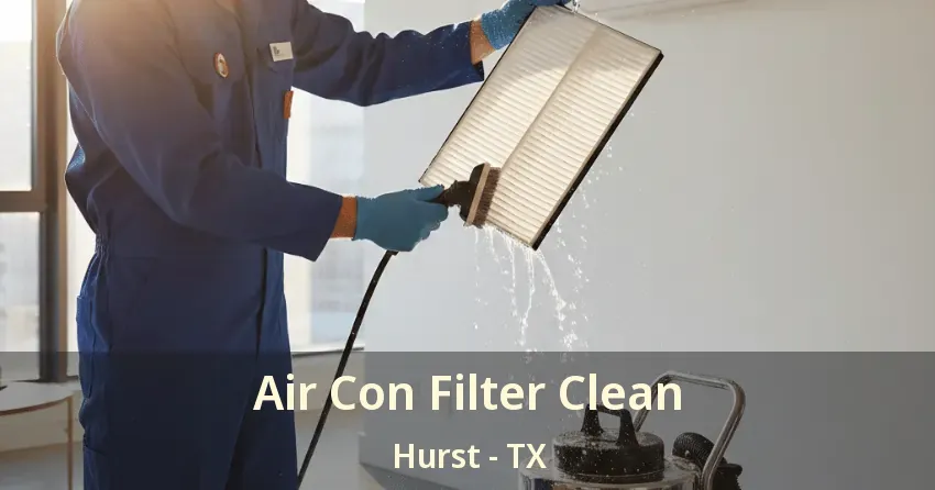 Air Con Filter Clean Hurst - TX