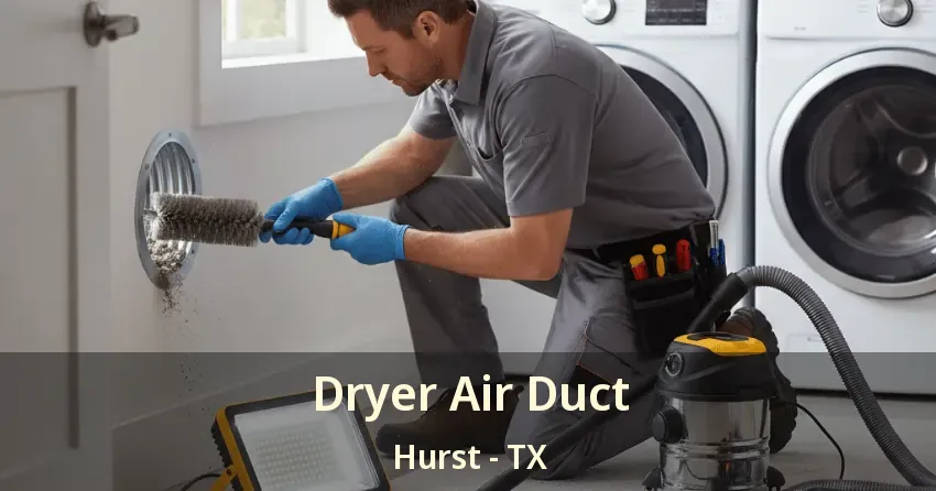 Dryer Air Duct Hurst - TX